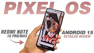 Pixel OS 15.0 Official For Redmi Note 10 Pro/Max | Android 15 | Circle To Search | Detailed Review