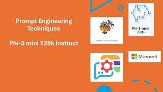 Prompt Engineering: Microsoft Phi3-mini 128k Instruct Techniques