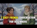 7 easy french conversation for beginners | basic french conversation for beginners