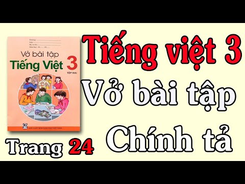 Video VỞ BÀI TẬP TIẾNG VIỆT LỚP 3 TẬP 2 TUẦN 23 TRANG 24... - youtube