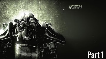 Fallout 3 part 1 - Baby Steps