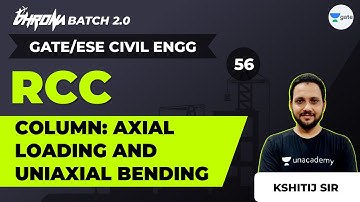 Column: Axial Loading and Uniaxial Bending | Lec 56 | RCC | GATE CE Civil Exam | Kshitij Sir
