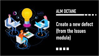 Create a new defect (from the Issues module)