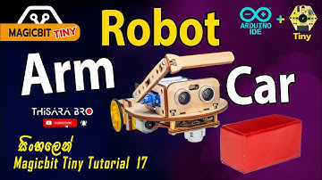 Magicbit Tiny Robo Arm Car SinhalaTutorial | How to make magicbit tiny robot arm car | Robo Arm Car
