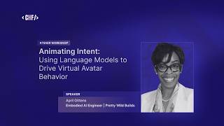 Animating Intent  Using Language Models to Drive Virtual Avatar Behavior   w/ April Gittens