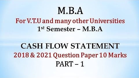 AFM - MBA 1st Sem -VTU - Cash Flow Statement in Kannada PART - 1 2018 & 2021 Question Paper 10 Mark