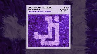 Junior Jack - Stupidisco (Jolyon Petch Remix) Resimi