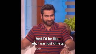 Kumail Nanjiani was on the ellen show talking about how all men are probably dehydrated