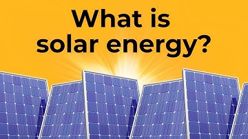 What is solar energy?