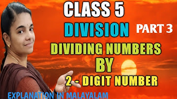 #CLASS 5 DIVISION PART 2/ DIVISION BY 2-DIGIT NUMBERS EASY METHOD IN MALAYALAM #