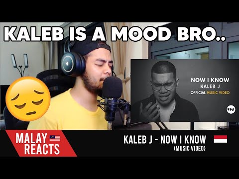 KALEB J - NOW I KNOW MV  |  MALAY REACT!