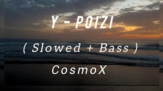 Y - Poizi (Slowed + Bass)
