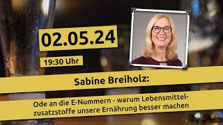 Sabine Breiholz: &quot;Ode an die E-Nummern - warum Lebensmittelzusatzstoffe die Ernährung besser machen&quot;