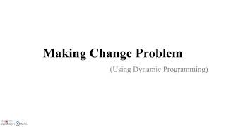 Making Change Problem using Dynamic Programming