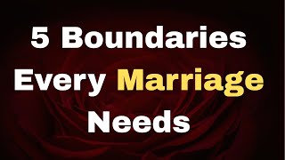 5 Boundaries Every Married Couple Needs for a Healthy  Relationship