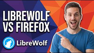 أي المتصفحين أفضل: LibreWolf أم Firefox (دليل الاختيار الأمثل) screenshot 4