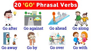 Phrasal Verbs : 20+ phrasal verbs with ‘Go’ | Phrasal Verbs With Sentences | Listen and Practice