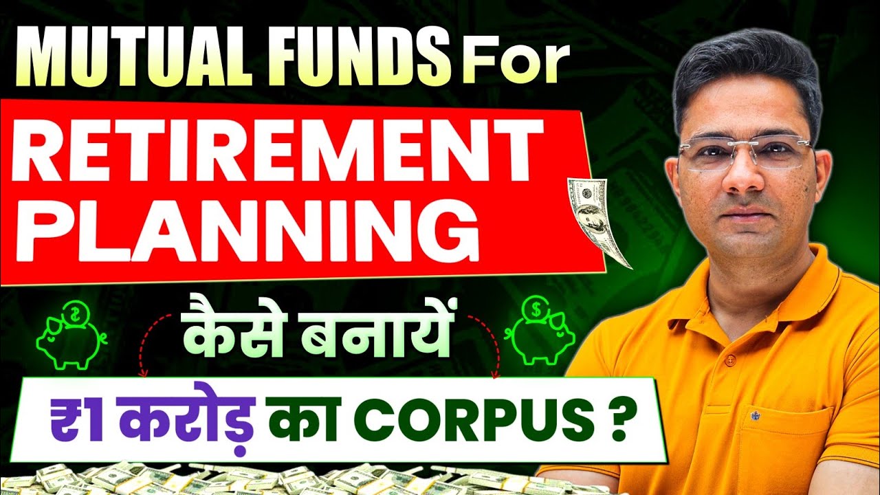 Mutual Funds for Retirement Planning – Kaise Banayein ₹1 Crore Ka ...