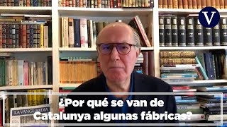 ¿Por qué se van de Catalunya algunas fábricas? | Gay de Liébana