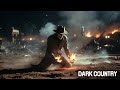 🔥 Dark Country Playlist | Outlaw Songs from the End of the World