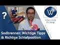 Wichtige Tipps & Richtige Schlafposition bei Sodbrennen, Reflux & Druck im Oberbauch wg. Magensäure