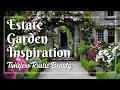 Rustic Traditional Estate Garden Inspiration 🌼 Vintage Grandeur Rooted in Natural Beauty