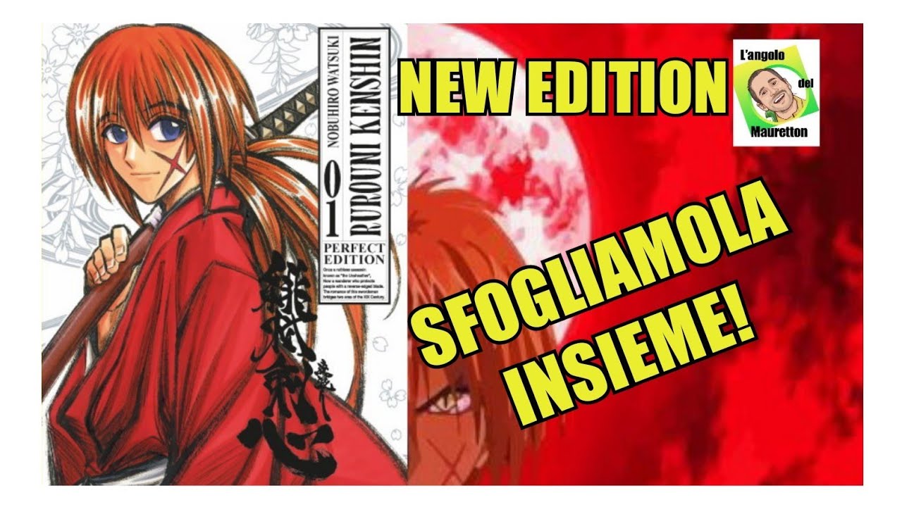 RUROUNI KENSHIN PERFECT EDITION: EDIZIONE DEFINITIVA DEL MANGA - YouTube