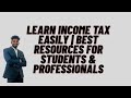 Learn Income Tax Easily | Best Resources for Students & Professionals #incometax #incometaxreturn