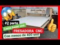 como hacer una FRESADORA CNC casera con menos de  400 USD,  2 parte.😉/ homemade CNC for last of 400