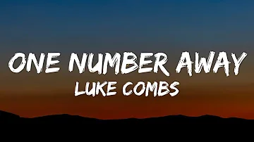 Luke Combs - One Number Away (Lyrics)