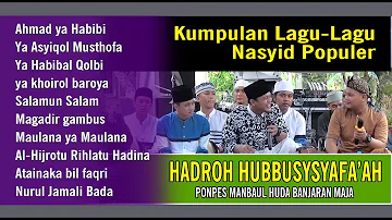 Kumpulan Nasyid Populer | versi Hadroh Hubbusysyafa'ah | Ya Asyiqol Musthofa