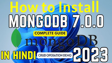 How to install MongoDB 7.0.0 on Windows 11 [2023] in  HINDI | Install MongoDB 7.0.0 & Mongo Shell
