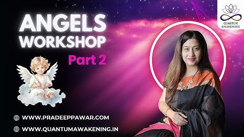 Part 2 Of Angels Workshop ( This video will be deleted after 7 days)