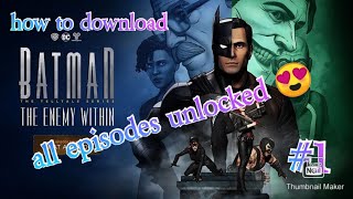 HOW TO DOWNLOAD BATMAN THE ENEMY WITHIN FULL INSTALLATION TUTORIAL WITH(all episodes unlocked free!) screenshot 4