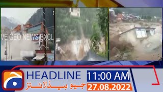 Geo News Headlines 11 AM | 27th August 2022