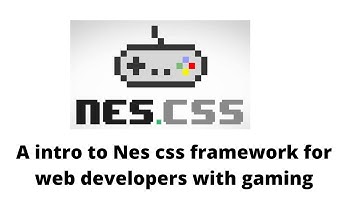 Nes CSS Framework-A Framework for Web developers like Games