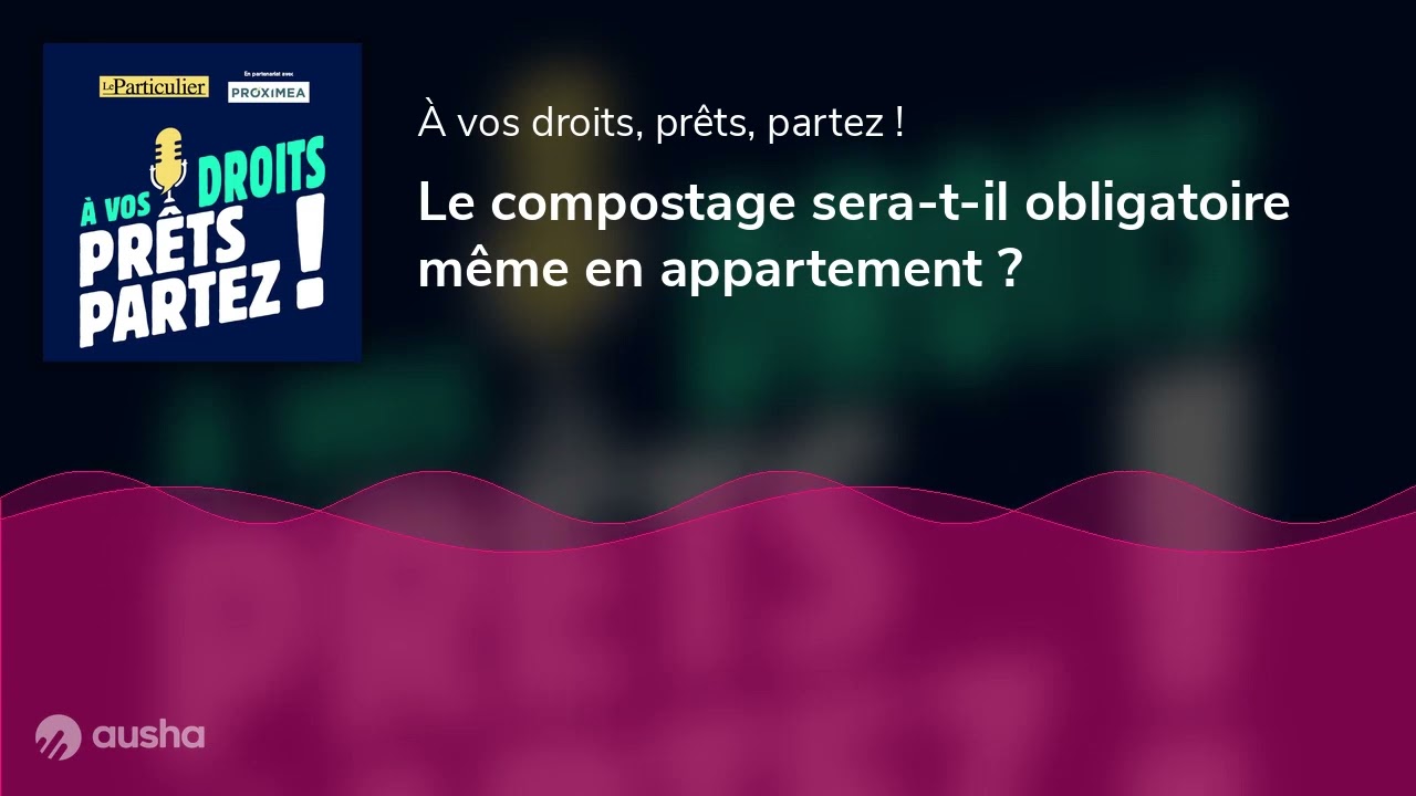 Le compostage bientôt obligatoire : et en appartement, comment fait-on ?