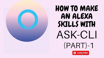 How to make an alexa skill using Ask cli part 1