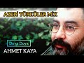 AHMET KAYA AZERİ TÜRKÜLERİ MİX, AZERBAYCAN TÜRKÜLERİ  #ahmetkaya #ahmetkayaşarkıları #azeri #music