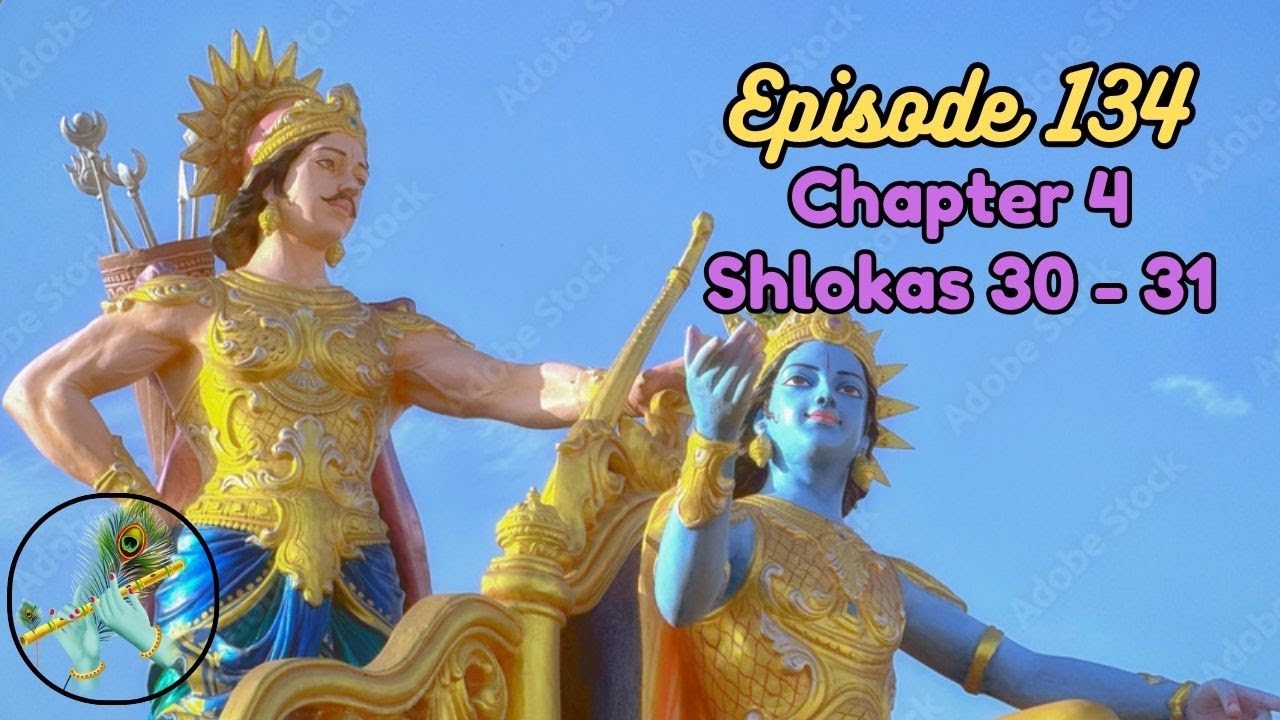 Episode 134 - Chapter 4 Shlokas 30 - 31 - YouTube