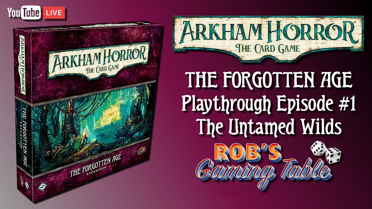 Arkham Horror Card Game: The Forgotten Age Playthrough #1 (The Untamed Wilds)