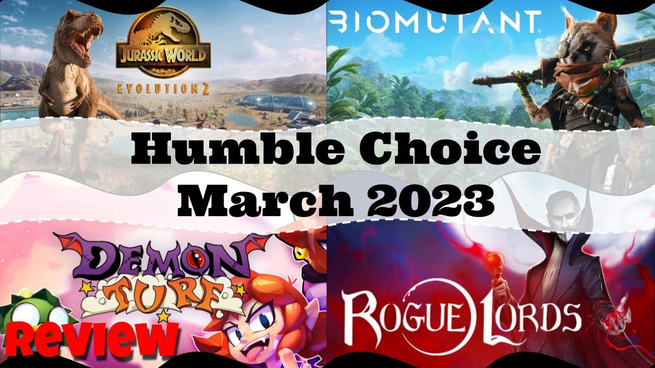 Humble Choice March 2023 Review YouTube