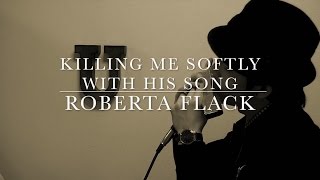 Killing Me Softly With His Song（Roberta Flack）【クロマチック