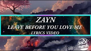 Download lagu Zayn - Leave before you love me (Lyrics video)