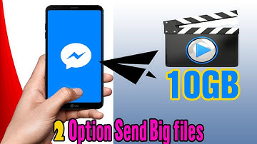(2option) Send langth video in Facebook Messenger