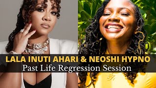 209 Lala Inuti Ahari & Neoshi Hypno - Past Life Regression Session