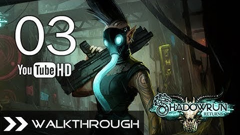 Shadowrun Returns - Walkthrough Gameplay Part 3 (Mission 3 - The Redmond Barrens) HD 1080p