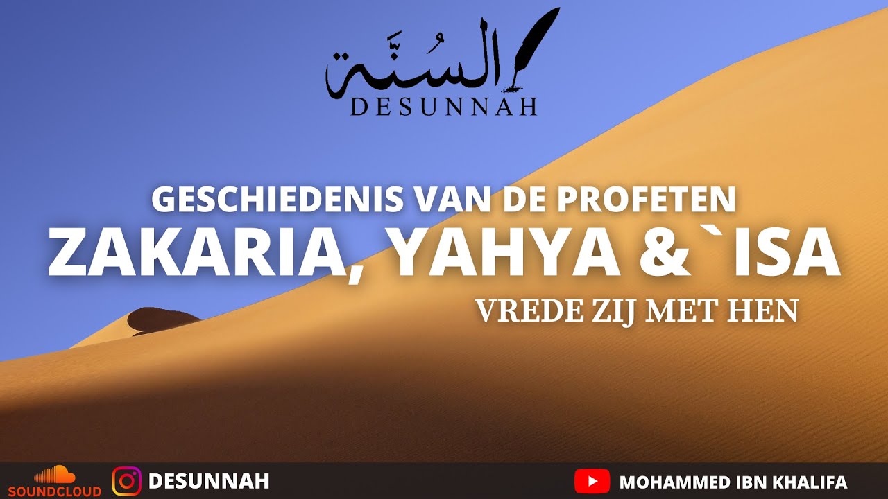 Geschiedenis van de Profeten ZAKARIA, YAHYA & `ISA (Vrede Zij met hen