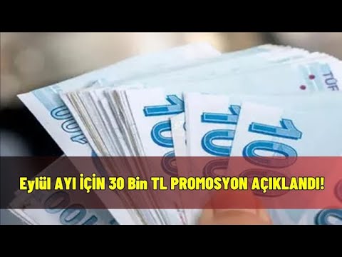 Eylül ayı için 30 Bin TL banka promosyonları geliyor! Garanti, Ziraat, Yapı Kredi