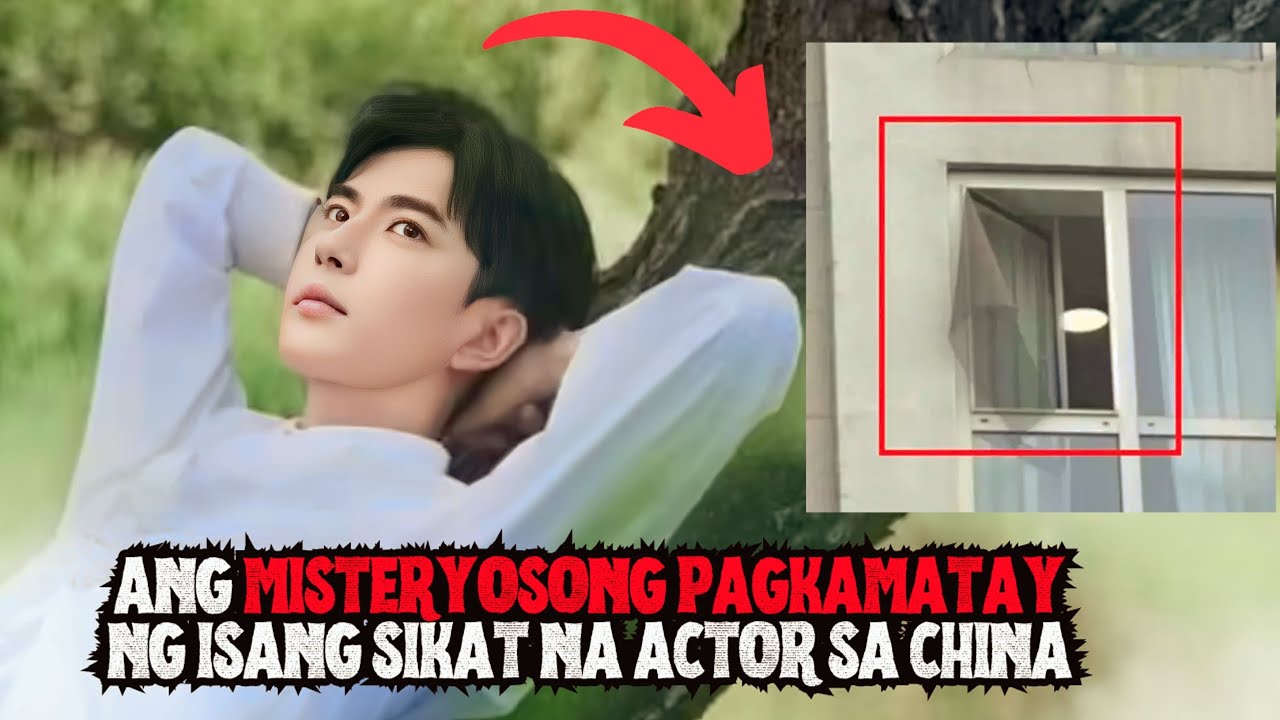 ANG MISTERYOSONG PAGKAMATAY NG SIKAT NA AKTOR SA CHINA | TAGALOG CRIME REAL STORIES |BEDTIME STORIES